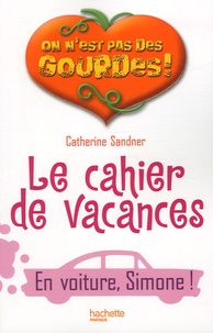 Catherine Sandner - Le cahier de vacances En voiture, Simone !.