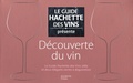François Bachelot et Christian Asselin - Découverte du vin - Le Guide Hachette des Vins 2009 et deux verres à dégustation.