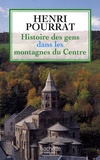 Henri Pourrat - Histoire des gens dans les montagnes du Centre - Des âges perdus aux temps modernes.