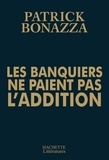 P Bonazza - Les banquiers ne paient pas l'addition.