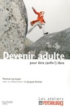 Pomme Larmoyer - Devenir adulte - Pour être (enfin !) libre.