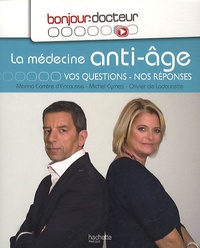 Michel Cymes et Olivier de Ladoucette - La médecine anti-âge - Vos questions, nos réponses.