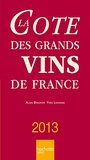 Alain Bradfer et Yves Legrand - La cote des grands vins de France.