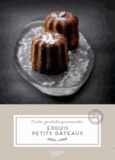 Claire Guigal - Exquis petits gâteaux.