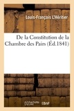Louis-François L'Héritier - De la Constitution de la Chambre des Pairs.