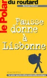Bertrand Delcour - Fausse Donne A Lisbonne.