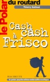 Thierry Gatinet - Cash Cash A Frisco.