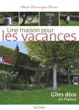 Marie-Dominique Perrin - Une maison pour les vacances - 140 gîtes de charme à prix sympas.