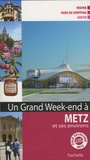 Sylvie Becker et Francis Kocher - Un grand week-end à Metz et ses environs.