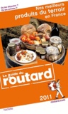  Le Routard - Nos meilleurs produits du terroir en France.