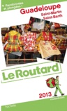  Le Routard - Guadeloupe - Les Saintes, Marie-Galante, La Désirade, Saint-Martin, Saint-Barthélemy.