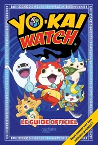 Marion Janet - Yo-Kai Watch - Le guide officiel.