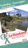  Le Routard - Pyrénées, Gascogne + Pays toulousain.