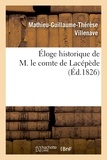 Mathieu-Guillaume-Thérèse Villenave - Éloge historique de M. le comte de Lacépède.