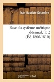 Jean-Baptiste Delambre - Base du système métrique décimal, T. 2 (Éd.1806-1810).