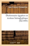 Jean-François Champollion - Dictionnaire égyptien en écriture hiéroglyphique (Éd.1841).