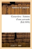 Alphonse de Lamartine - Geneviève : histoire d'une servante (Éd.1850).