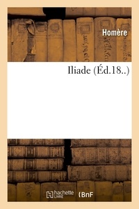  Homère - Iliade (Éd.18..).