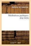 Alphonse de Lamartine - Méditations poétiques . (Éd.1820).