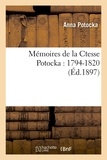 Anna Potocka - Mémoires de la Ctesse Potocka : 1794-1820 (Éd.1897).