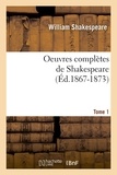William Shakespeare - Oeuvres complètes de Shakespeare. Tome 1 (Éd.1867-1873).