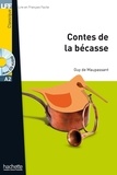 Guy de Maupassant - LFF A2 : Les contes de la Bécasse (eBook).