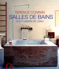 Terence Conran - Salles de bains - Les plaisirs de l'eau.