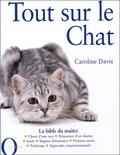 Caroline Davis - Tout sur le chat.