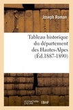 Joseph Roman - Tableau historique du département des Hautes-Alpes (Éd.1887-1890).