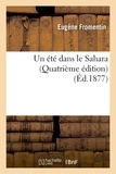 Eugène Fromentin - Un été dans le Sahara (Quatrième édition) (Éd.1877).