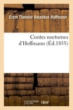 Ernst Theodor Amadeus Hoffmann - Contes nocturnes d'Hoffmann (Éd.1855).
