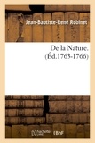 Jean-Baptiste-René Robinet - De la Nature. (Éd.1763-1766).
