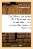 Cesare Beccaria - Des délits et des peines (2e édition avec une introduction et un commentaire revus...) (Éd.1870).