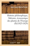 Jean-Louis-Marie Poiret - Histoire philosophique, littéraire, économique des plantes de l'Europe (Éd.1825-1829).