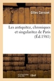 Gilles Corrozet - Les antiquitez, chroniques et singularitez de Paris (Éd.1581).