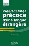 Daniel Gaonac'h - L'apprentissage précoce d'une langue étrangère.