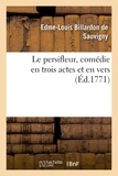Edme-Louis Billardon de Sauvigny - Le persifleur, comédie en trois actes et en vers.