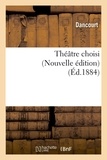  Dancourt - Théâtre choisi (Nouvelle édition) (Éd.1884).