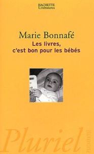Marie Bonnafé - Les Livres, C'Est Bon Pour Les Bebes.