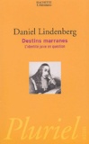 Daniel Lindenberg - Destins Marranes - L'identité juive en question.