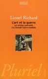 Lionel Richard - L'art et la guerre - Les artistes confrontés à la Seconde Guerre mondiale.