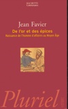 Jean Favier - De l'or et des épices - Naissance de l'homme d'affaires au Moyen Age.