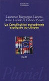 Laurence Burgorgue-Larsen et Anne Levade - La Constitution européenne expliquée au citoyen.