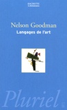 Nelson Goodman - Langages de l'art - Une approche de la théorie des symboles.