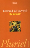 Bertrand de Jouvenel - Du pouvoir - Histoire naturelle de sa croissance.