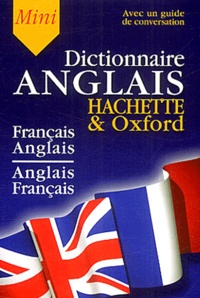 Anne Le Meur et Gérard Kahn - Dictionnaire mini Hachette Oxford Français-Anglais, Anglais-Français.