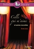 Emile Zola - Celle qui m'aime et autres nouvelles.