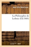 Jean Félix Nourrisson - La Philosophie de Leibniz.