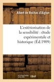 Albert de Rochas d'Aiglun - L'extériorisation de la sensibilité : étude expérimentale et historique (6e éd. augmentée..).
