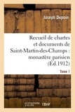 Joseph Depoin - Recueil de chartes et documents de Saint-Martin-des-Champs : monastère parisien. T. 1.